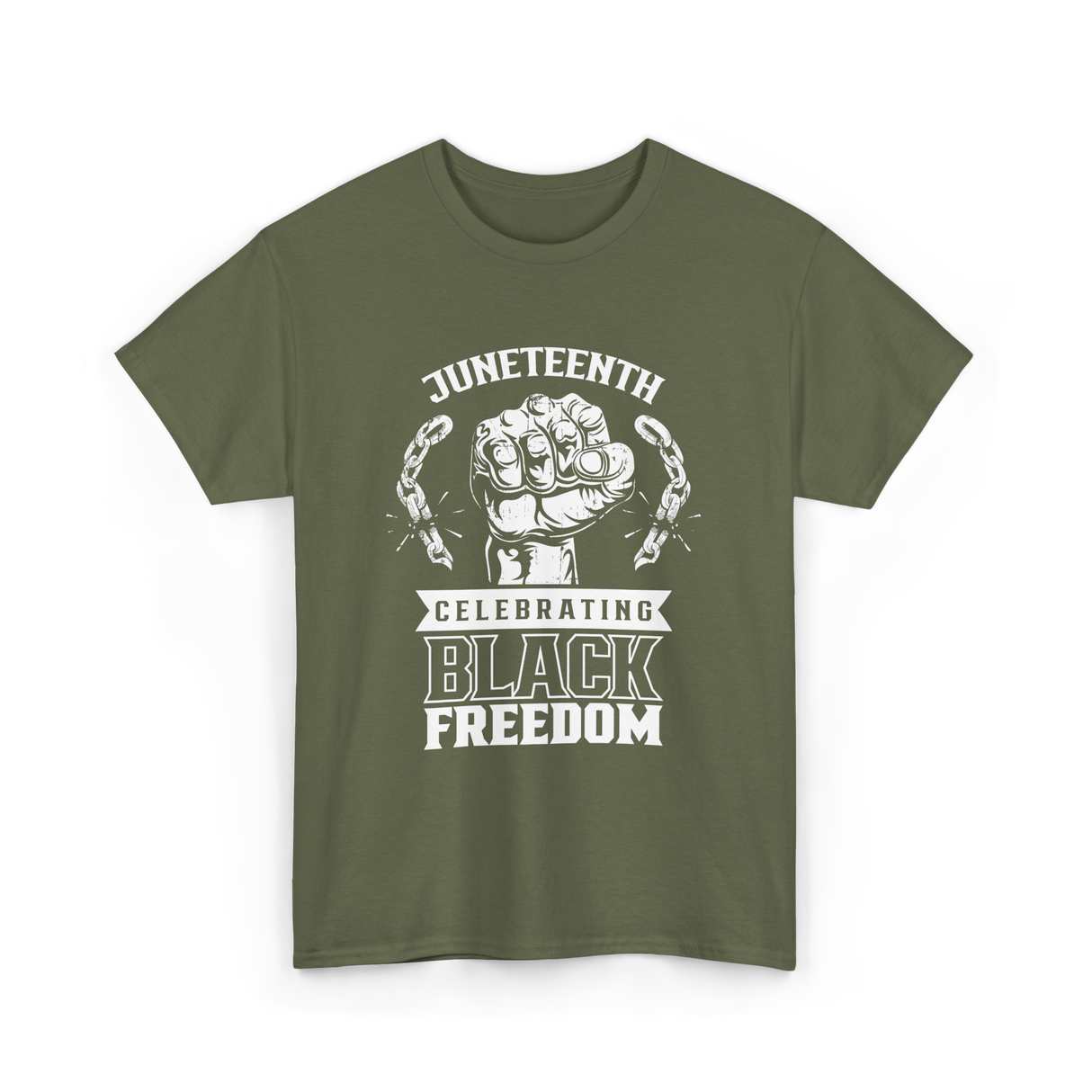 Juneteenth Celebrating Black Freedom T-Shirt - Military Green