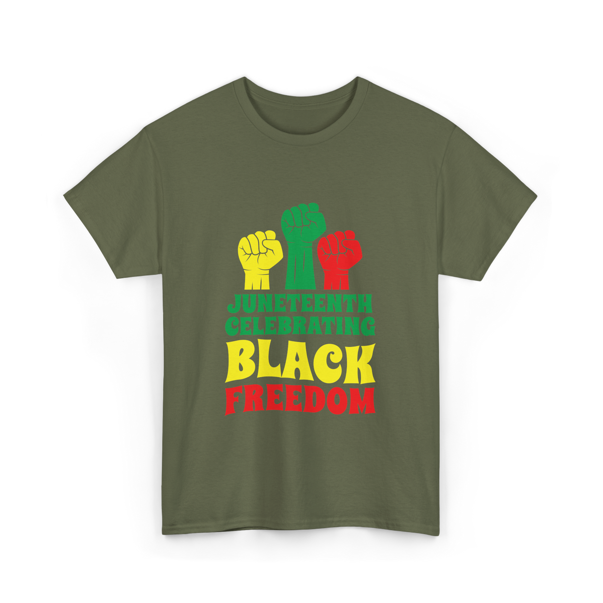 Juneteenth Celebrating Black Freedom T-Shirt - Military Green