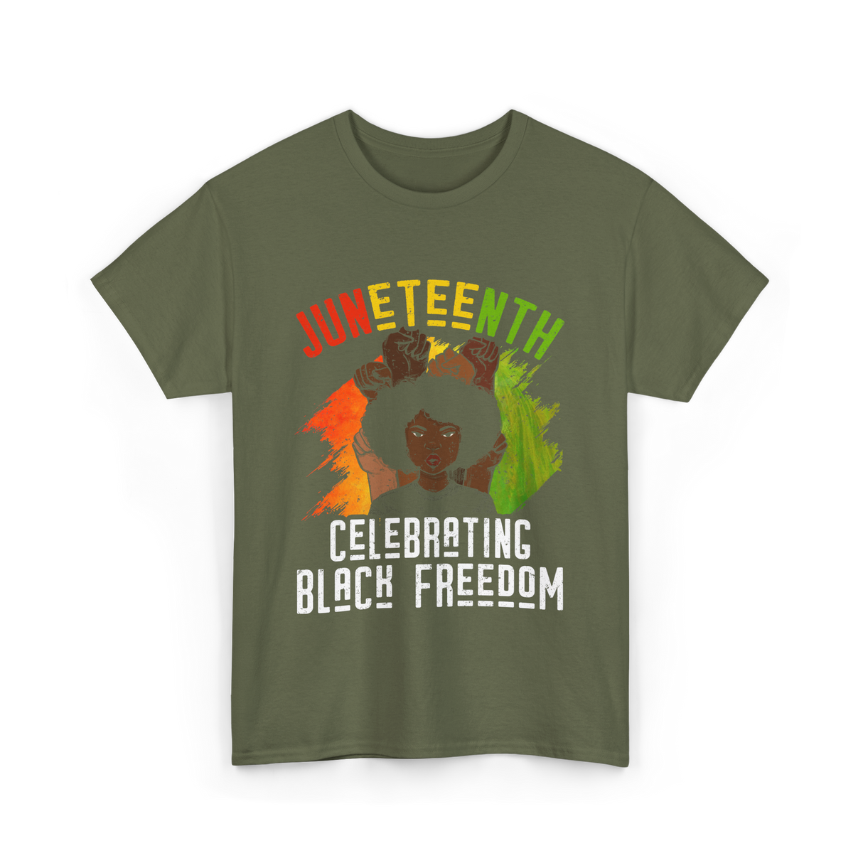 Juneteenth Celebrating Black Freedom T-Shirt - Military Green