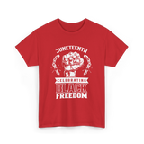 Juneteenth Celebrating Black Freedom T-Shirt - Red