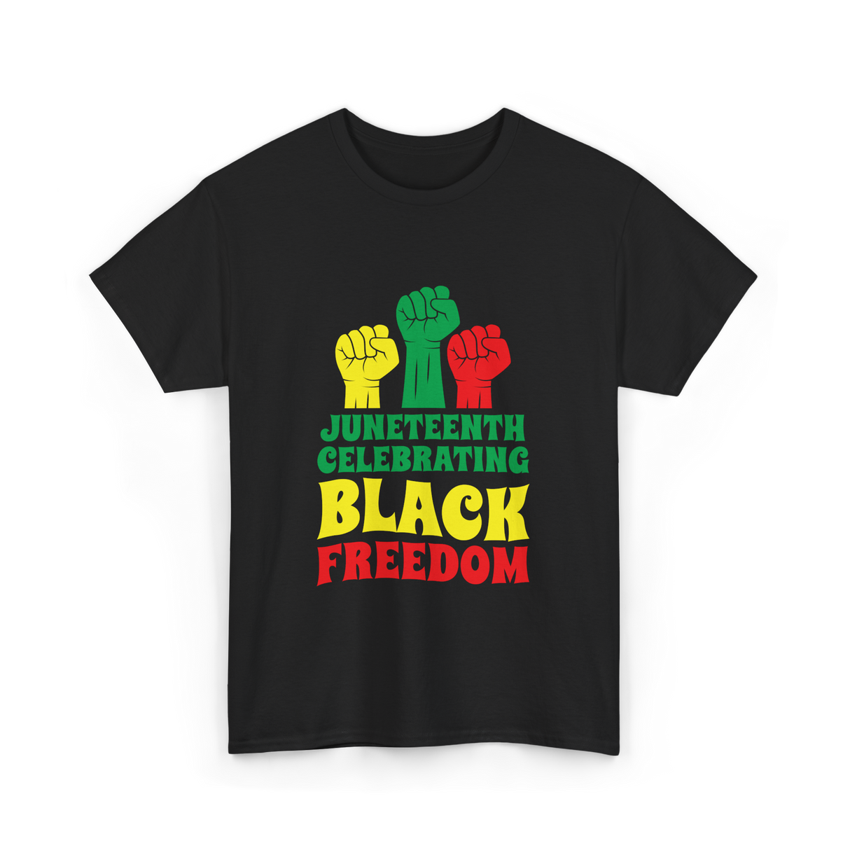 Juneteenth Celebrating Black Freedom T-Shirt - Black