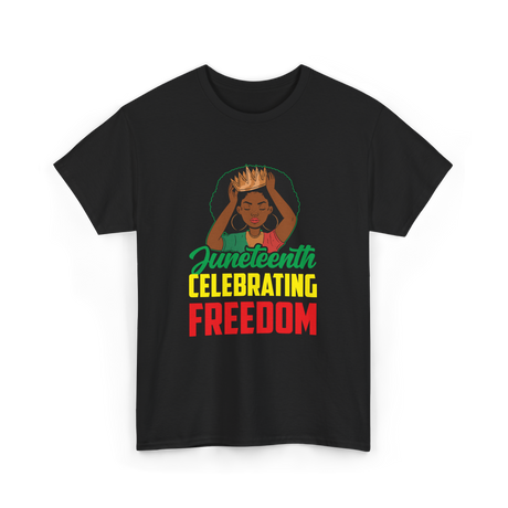 Juneteenth Celebrating Freedom Awareness T-Shirt - Black