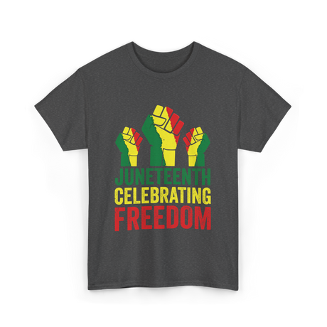 Juneteenth Celebrating Freedom Awareness T-Shirt - Dark Heather