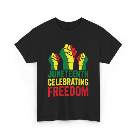 Juneteenth Celebrating Freedom Awareness T-Shirt - Black