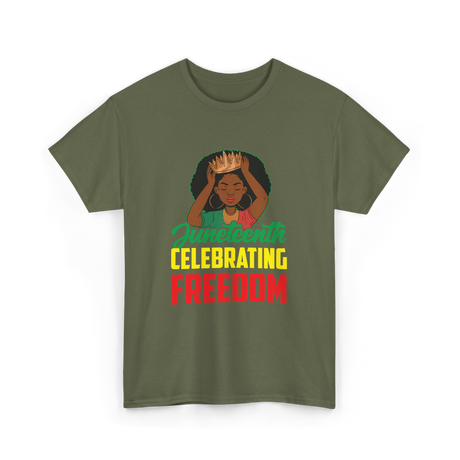 Juneteenth Celebrating Freedom Awareness T-Shirt - Military Green