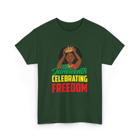 Juneteenth Celebrating Freedom Awareness T-Shirt - Forest Green