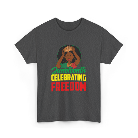 Juneteenth Celebrating Freedom Awareness T-Shirt - Dark Heather