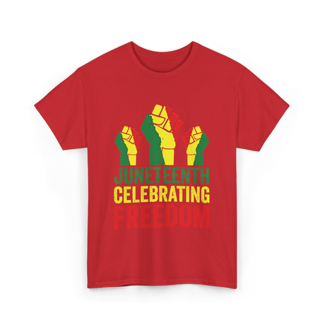 Juneteenth Celebrating Freedom Awareness T-Shirt - Red