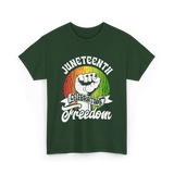 Juneteenth Celebrating Freedom Black T-Shirt - Forest Green