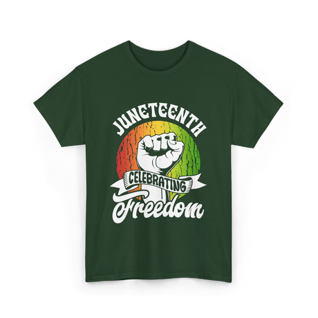 Juneteenth Celebrating Freedom Black T-Shirt - Forest Green