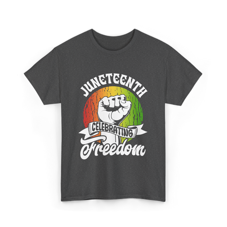 Juneteenth Celebrating Freedom Black T-Shirt - Dark Heather