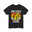 Juneteenth Celebrating Freedom T-Shirt - Black