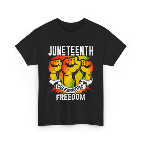 Juneteenth Celebrating Freedom T-Shirt - Black