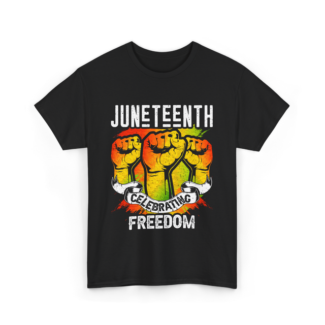 Juneteenth Celebrating Freedom T-Shirt - Black