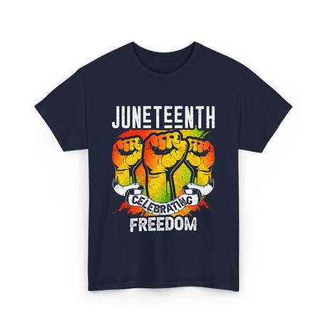 Juneteenth Celebrating Freedom T-Shirt - Navy