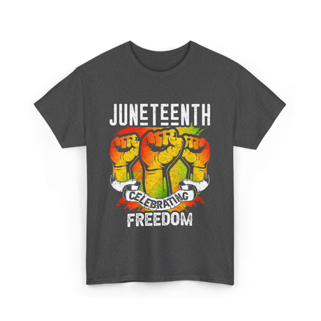 Juneteenth Celebrating Freedom T-Shirt - Dark Heather