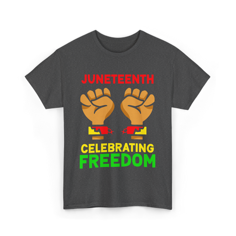 Juneteenth Celebrating Freedom T-Shirt - Dark Heather