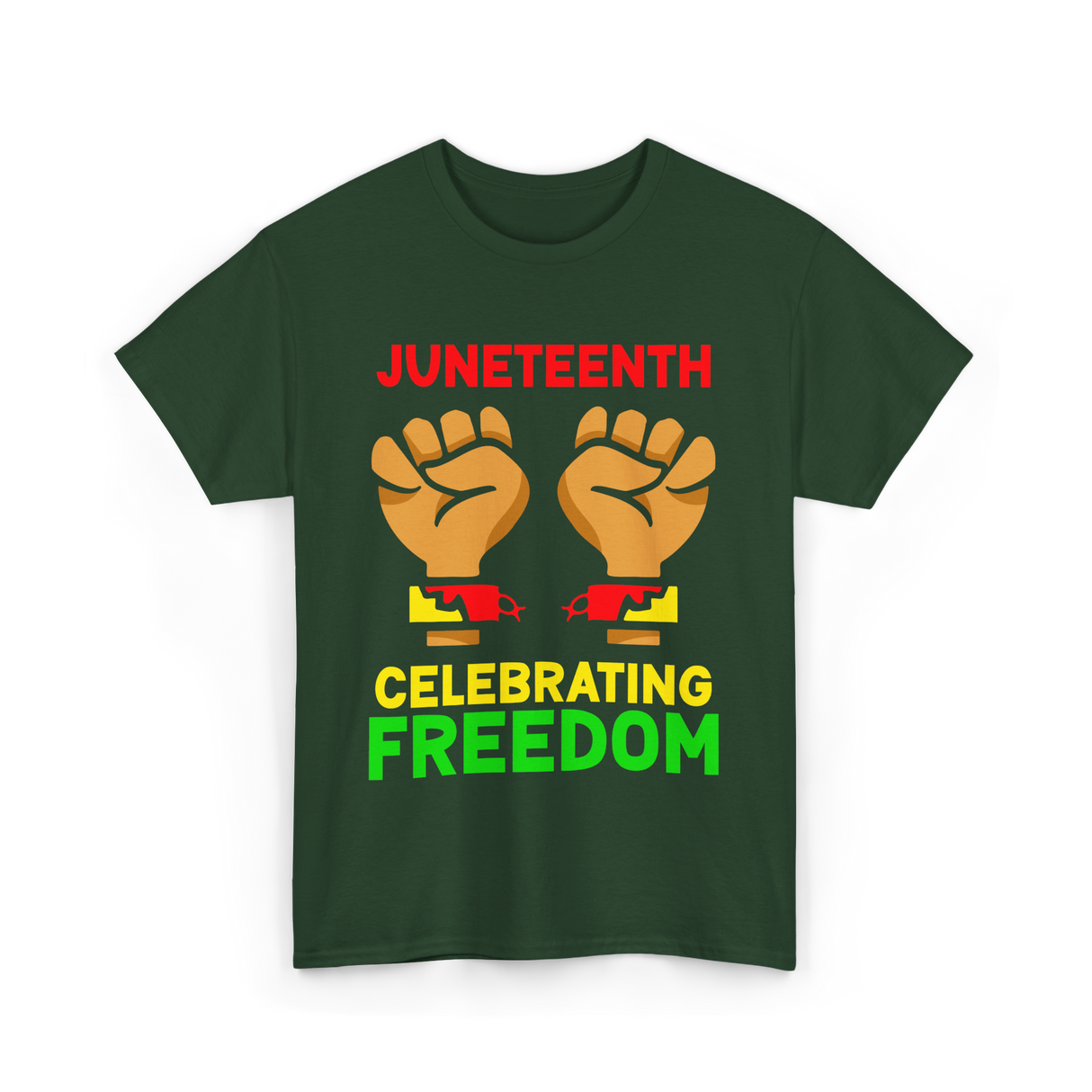 Juneteenth Celebrating Freedom T-Shirt - Forest Green