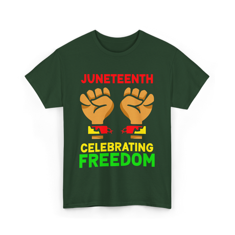 Juneteenth Celebrating Freedom T-Shirt - Forest Green