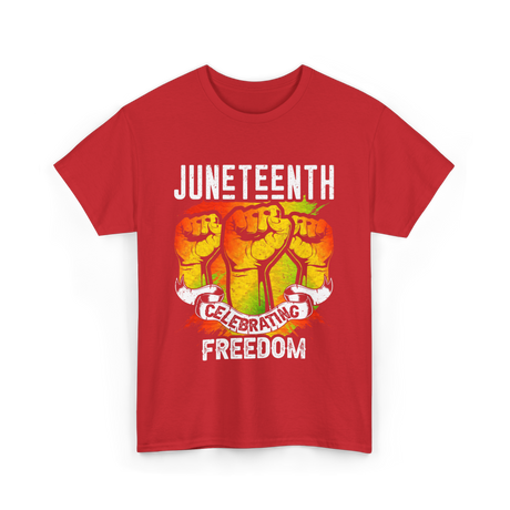 Juneteenth Celebrating Freedom T-Shirt - Red