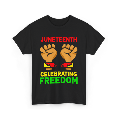 Juneteenth Celebrating Freedom T-Shirt - Black