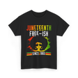 Juneteenth Free-Ish Black History T-Shirt - Black