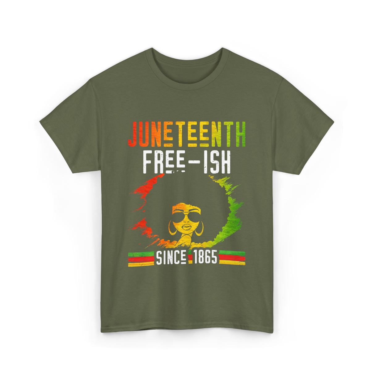 Juneteenth Free-Ish Black History T-Shirt - Military Green