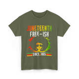 Juneteenth Free-Ish Black History T-Shirt - Military Green