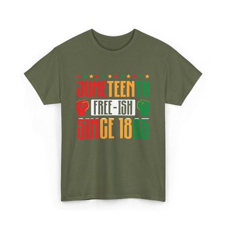 Juneteenth Free-Ish History Culture T-Shirt - Military Green