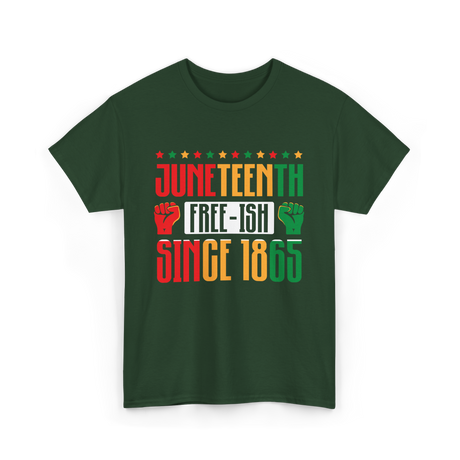 Juneteenth Free-Ish History Culture T-Shirt - Forest Green