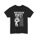 Juneteenth Party Like It's 1865 American T-Shirt - Black