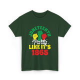 Juneteenth Party Like It's 1865 Celebration T-Shirt - Forest Green