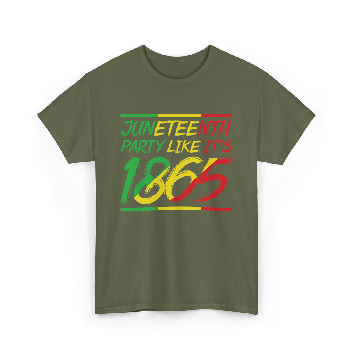 Juneteenth Party Like Its 1865 Celebration T-Shirt - Military Green