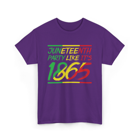 Juneteenth Party Like Its 1865 Celebration T-Shirt - Purple