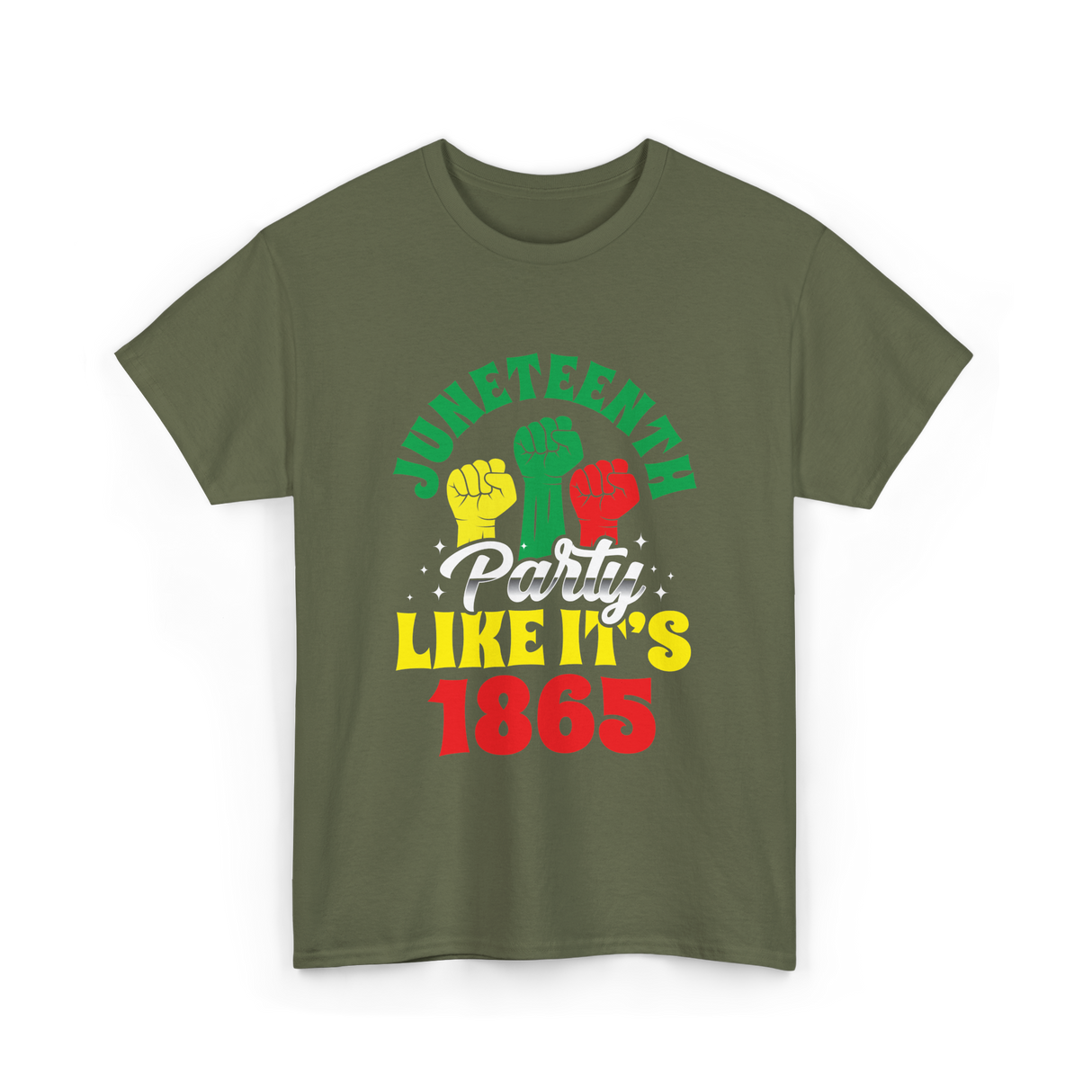 Juneteenth Party Like It's 1865 Celebration T-Shirt - Military Green