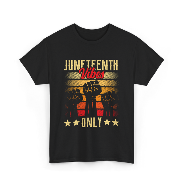 Juneteenth Vibes Only Celebration T-Shirt - Black