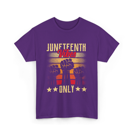 Juneteenth Vibes Only Celebration T-Shirt - Purple