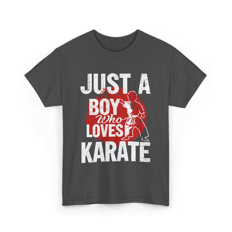 Just A Boy Karate Martial Arts T-Shirt - Dark Heather