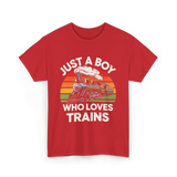 Just A Boy Trains Train Lover T-Shirt - Red