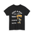 Just A Boy Trucks Excavators Tractors T-Shirt - Black