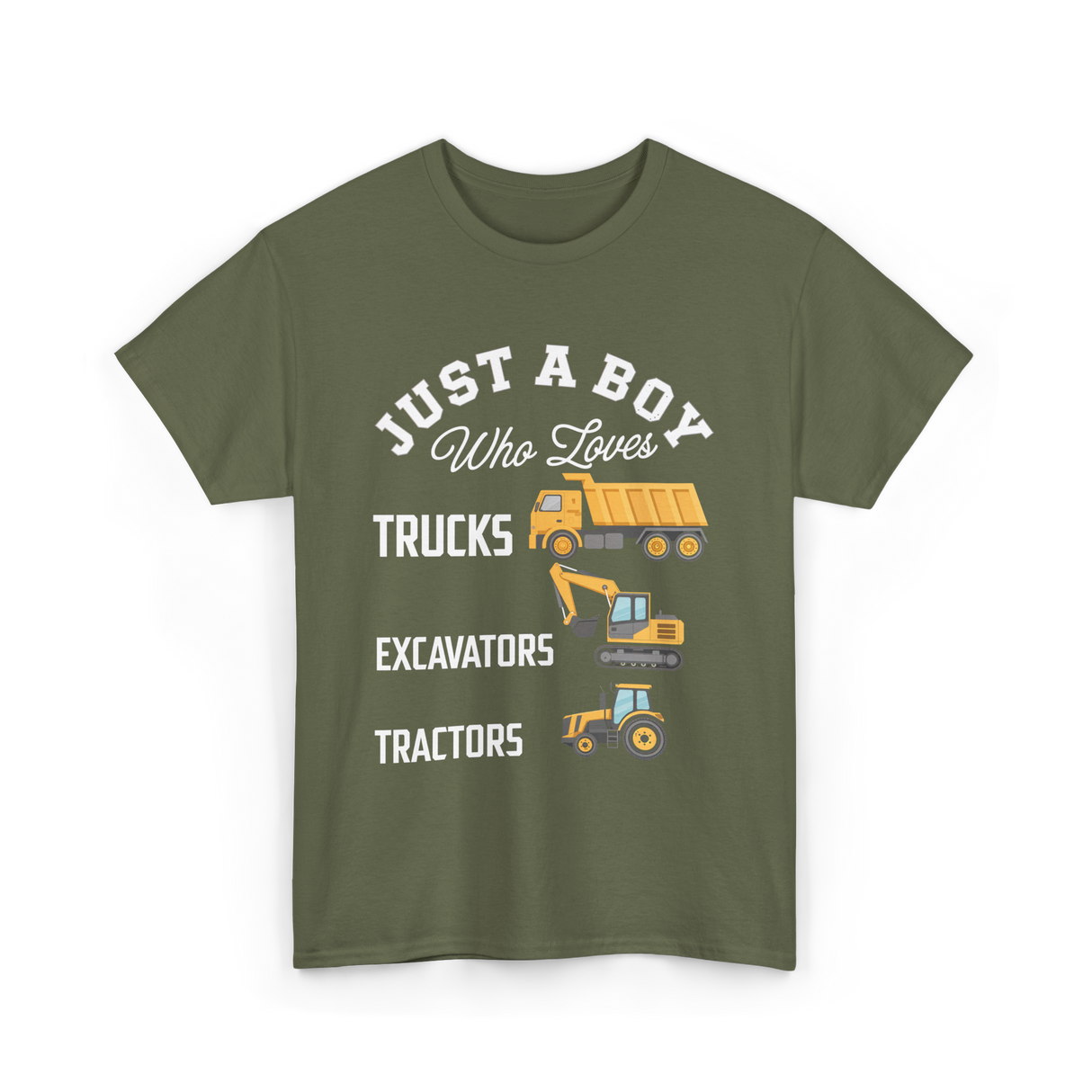 Just A Boy Trucks Excavators Tractors T-Shirt - Military Green