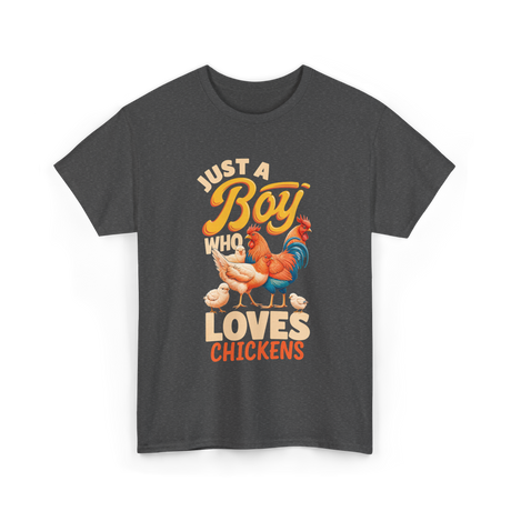 Just a Boy Who Loves Chickens Farming T-Shirt - Dark Heather