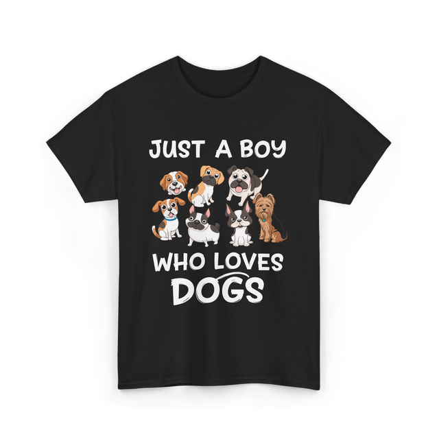 Just a Boy Who Loves Dogs T-Shirt - Black