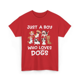 Just a Boy Who Loves Dogs T-Shirt - Red