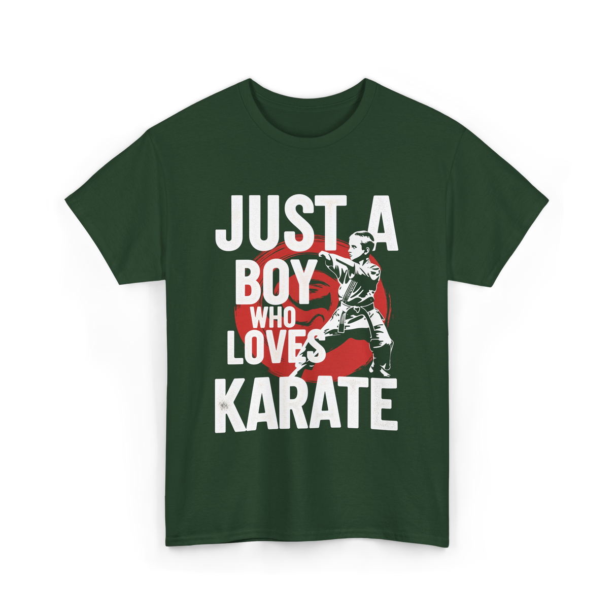 Just A Boy Who Loves Karate Martial Arts T-Shirt - Forest Green