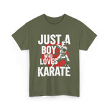 Just A Boy Who Loves Karate Martial Arts T-Shirt - Military Green