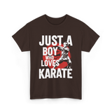 Just A Boy Who Loves Karate Martial Arts T-Shirt - Dark Chocolate