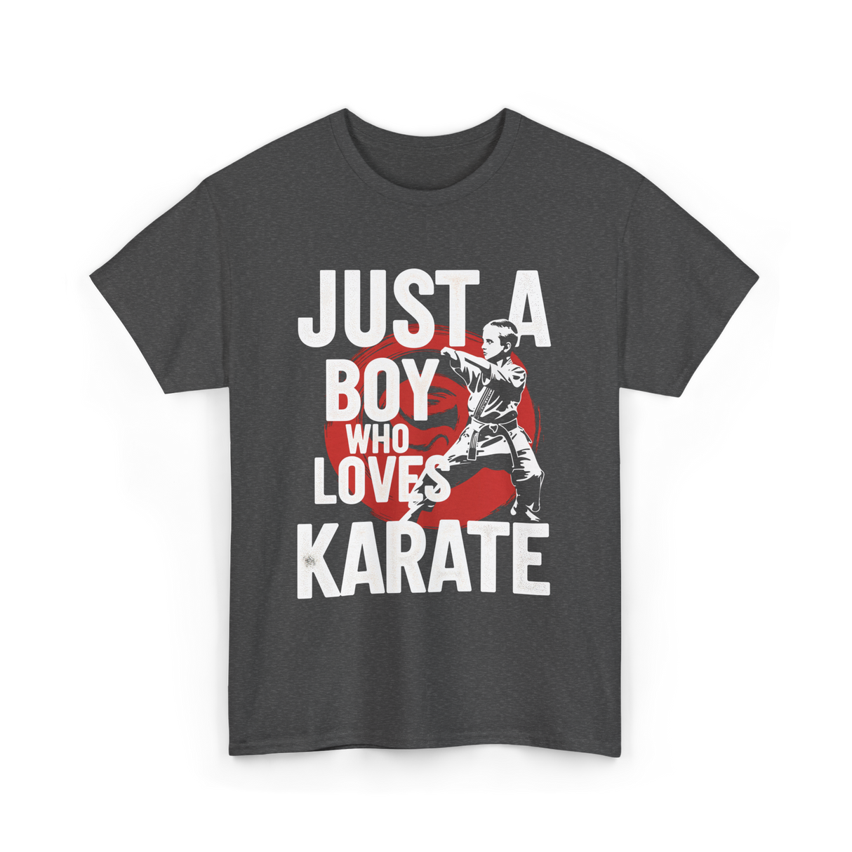 Just A Boy Who Loves Karate Martial Arts T-Shirt - Dark Heather