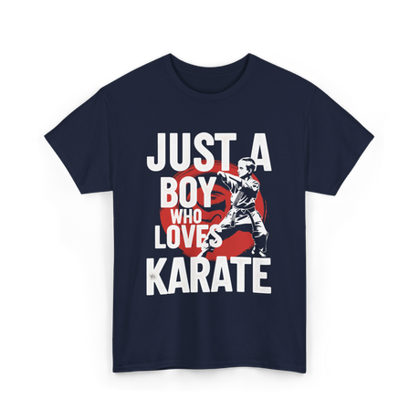 Just A Boy Who Loves Karate Martial Arts T-Shirt - Navy