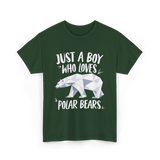 Just A Boy Who Loves Polar Bears Polar Bears T-Shirt - Forest Green